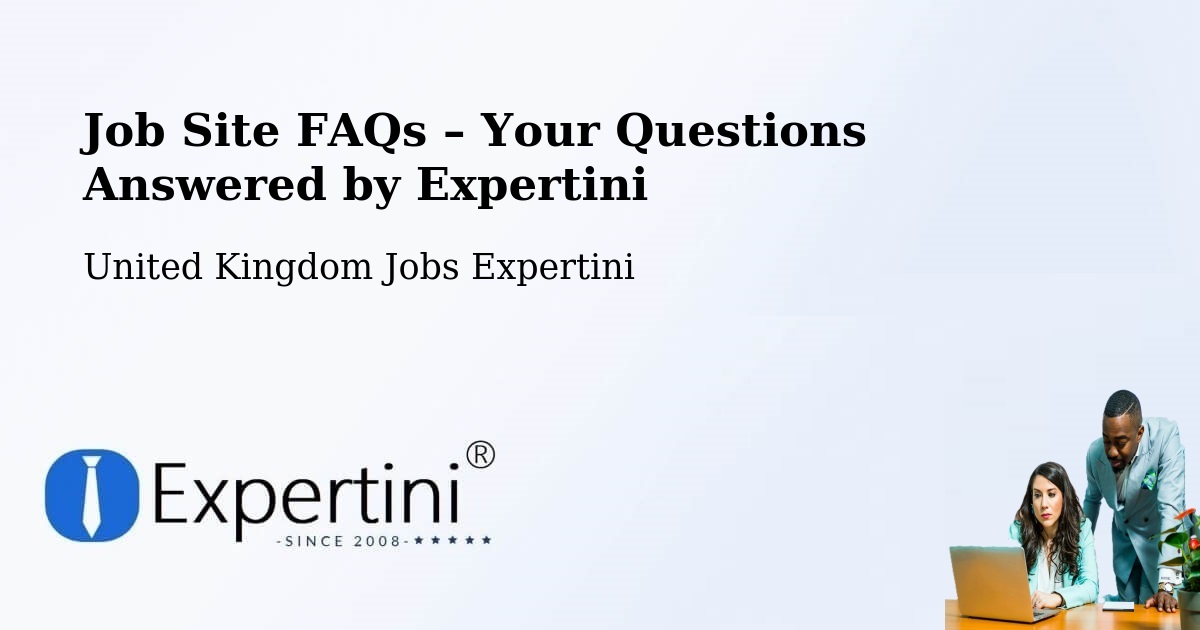 Job Site FAQs – Frequently Asked Questions – Halstead - Halstead, United Kingdom Jobs Expertini